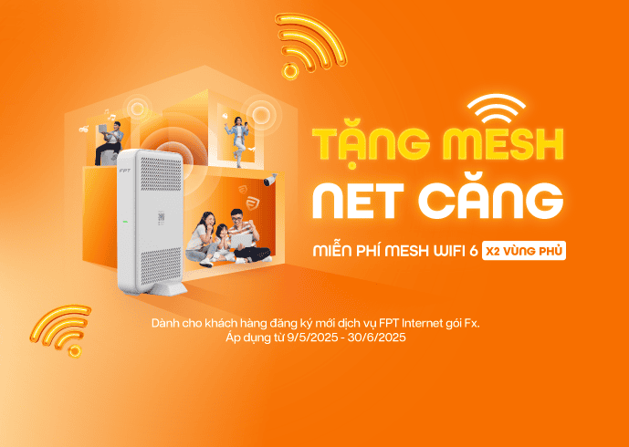 Lắp mạng FPT tặng kèm mesh tăng vùng phủ